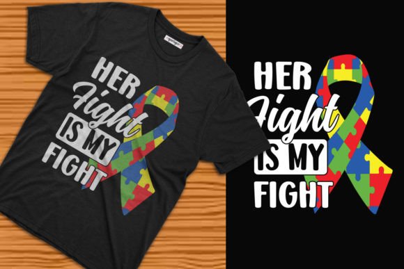 Elevate Your Print-on-Demand Store with the Her Fight is My Fight Autism Tee Design
