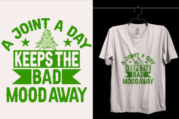 Evaluating the A Joint Day Keeps Weed T-Shirt Design for Print-on-Demand and Custom Apparel Projects