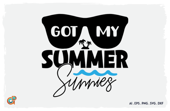 Got My Summer Sunnies