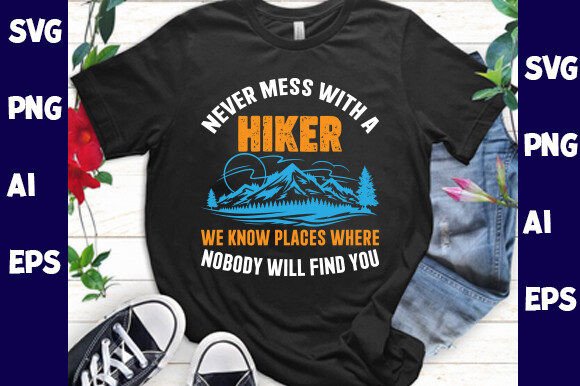 Never Mess with a Hiker We Know Places: The Ultimate Digital Asset for Outdoor Enthusiasts and DIY Makers