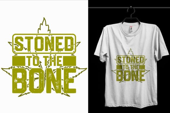 Stoned to the Bone Weed T-Shirt Design