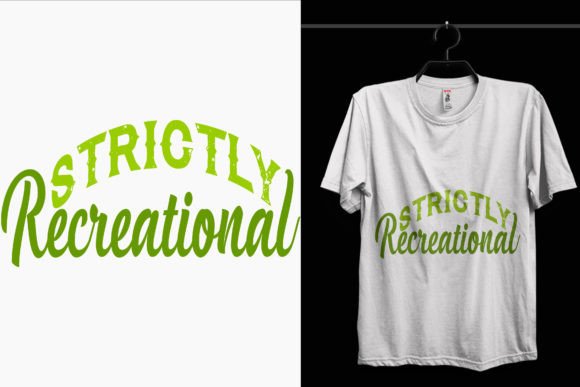 Strictly Recreational Weed T-Shirt Design