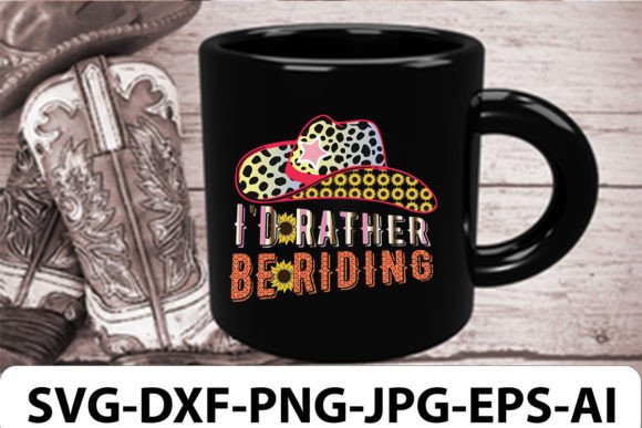 Unlocking Creative Potential with I d Rather Be Riding Sublimation Design and Western Themed Graphics